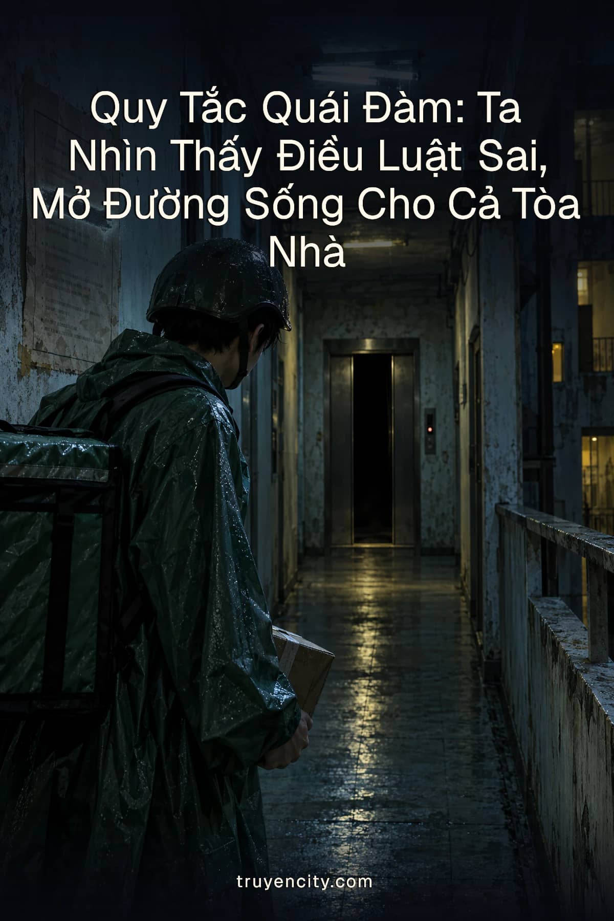 Quy Tắc Quái Đàm: Ta Nhìn Thấy Điều Luật Sai, Mở Đường Sống Cho Cả Tòa Nhà