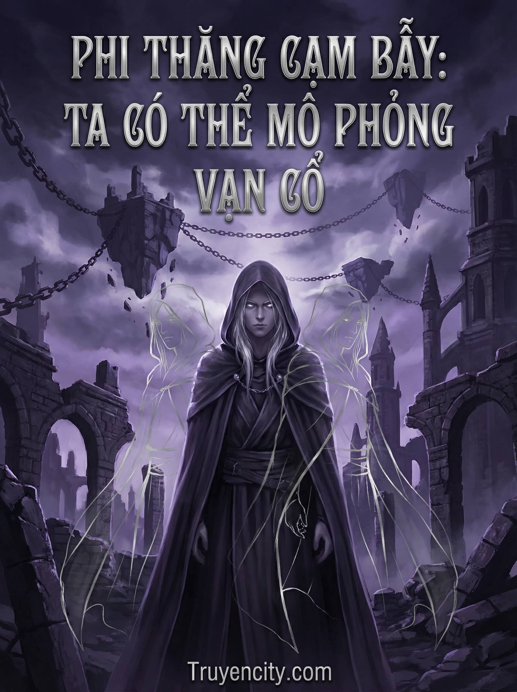 Phi Thăng Cạm Bẫy: Ta Có Thể Mô Phỏng Vạn Cổ