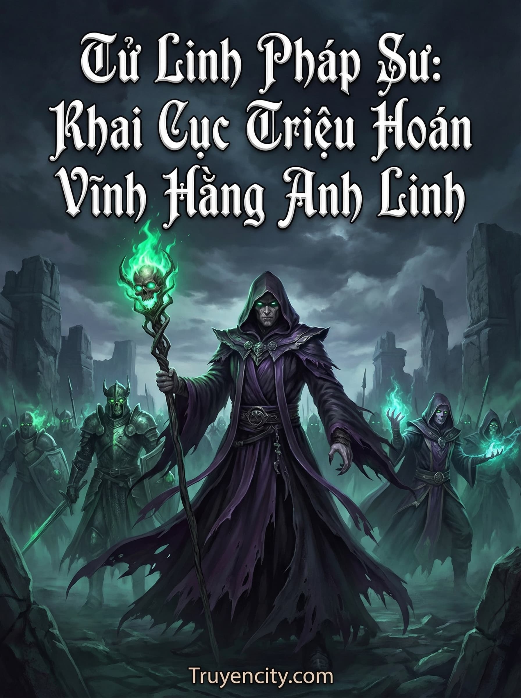 Tử Linh Pháp Sư: Khai Cục Triệu Hoán Vĩnh Hằng Anh Linh