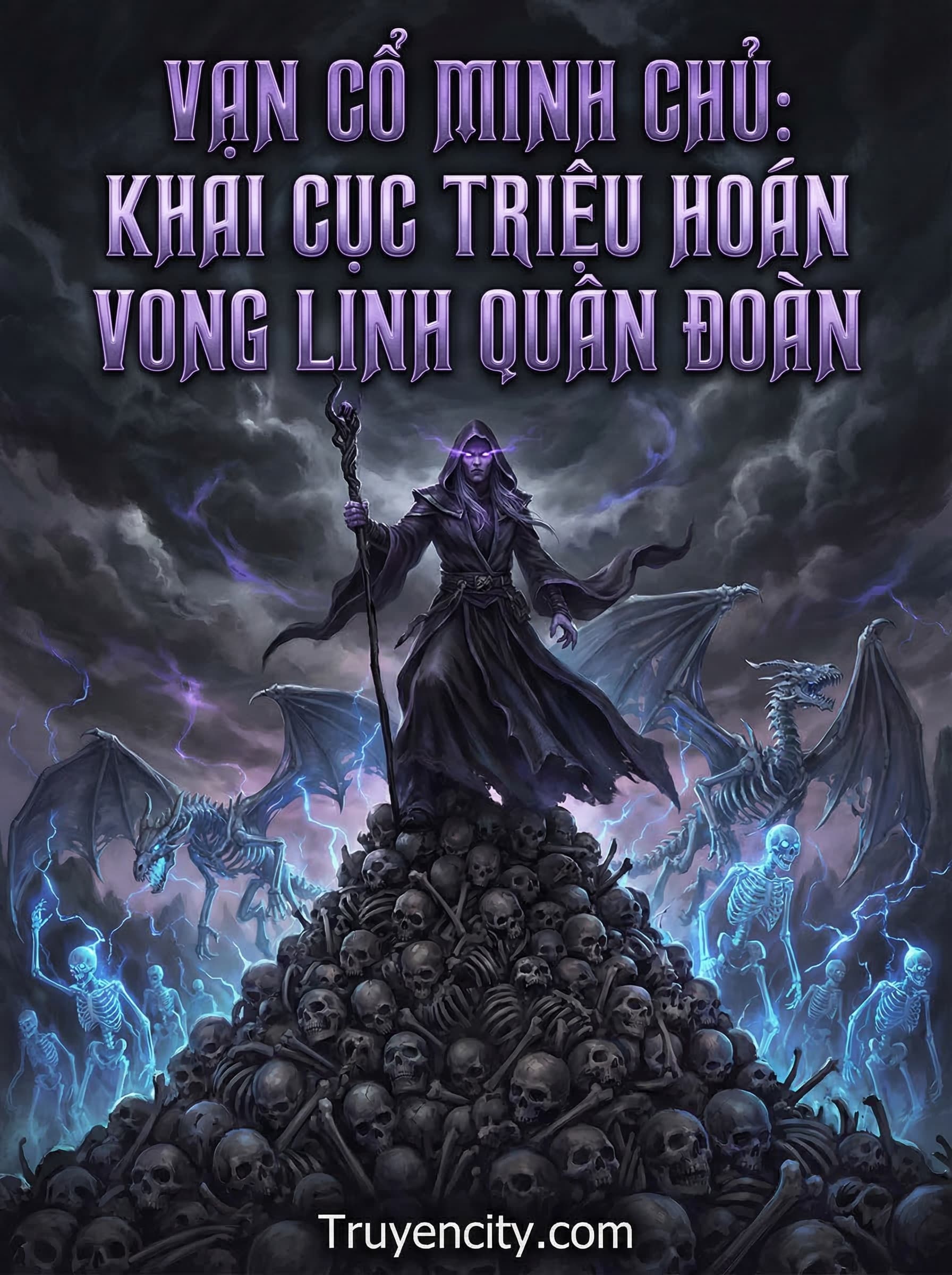 Vạn Cổ Minh Chủ: Khai Cục Triệu Hoán Vong Linh Quân Đoàn