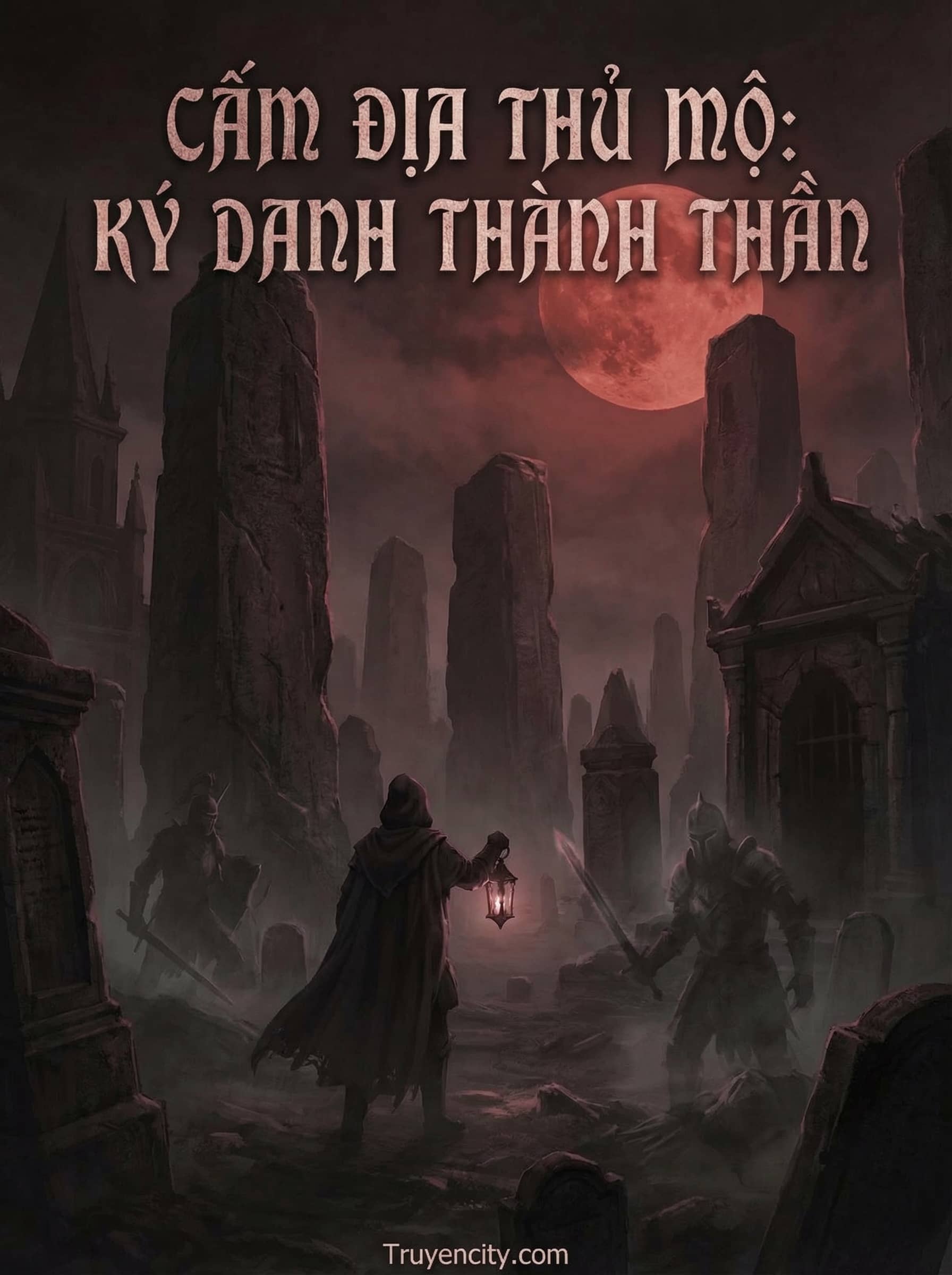 Cấm Địa Thủ Mộ: Ký Danh Thành Thần