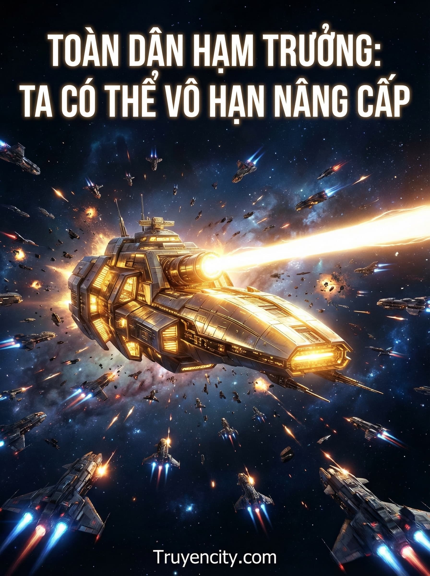 Toàn Dân Hạm Trưởng: Ta Có Thể Vô Hạn Nâng Cấp