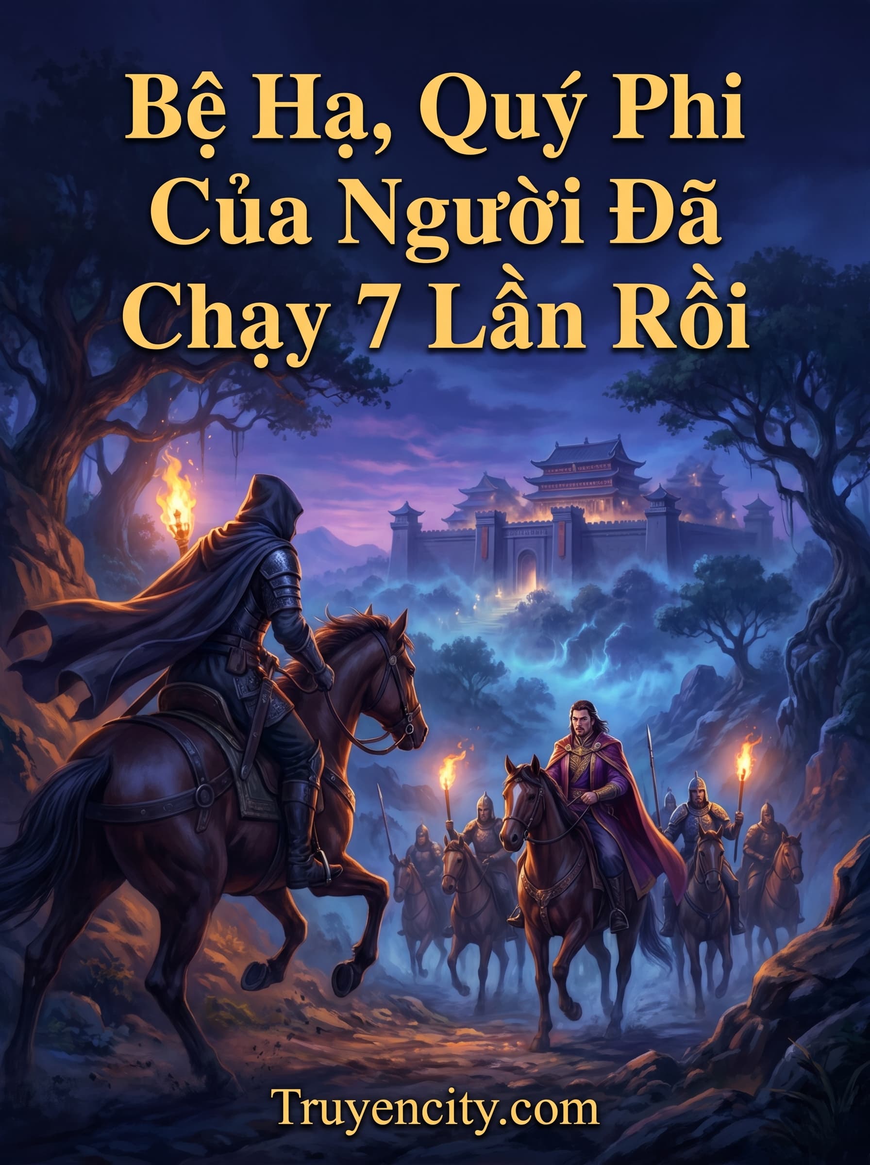 Bệ Hạ, Quý Phi Của Người Đã Chạy 7 Lần Rồi